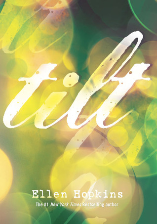 The Book Report: Tilt, by Ellen Hopkins